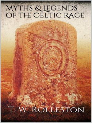 cover image of Myths and Legends of the Celtic Race